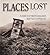 Places Lost
