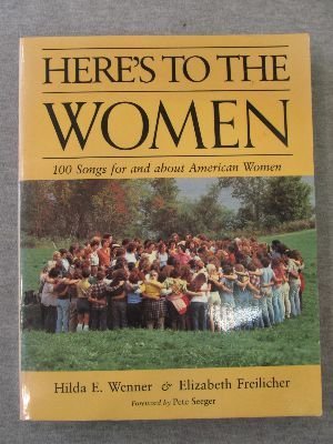 Here's to the Women: 100 Songs for and About American Women (Paperback)