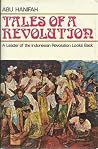 Tales of a revolution (Sources of modern Indonesian history and politics) Tales of a revolution (Sources of modern Indonesian history and politics)