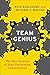 Team Genius: The New Science of High-Performing Organizations by Rich Karlgaard (2015-07-07)