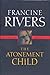 The Atonement Child by Francine Rivers(1997-04-01)