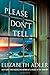 Please Don't Tell by Elizabeth Adler