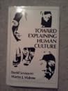 Toward Explaining Human Culture: A Critical Review of the Findings of Worldwide Cross-Cultural Research