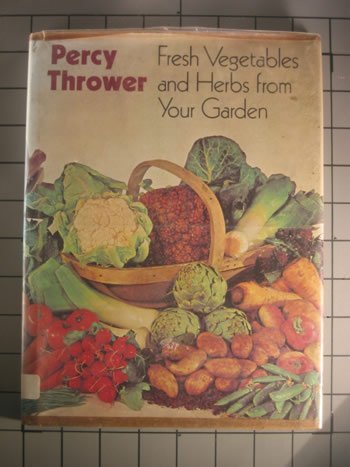 Fresh Vegetables and Herbs From Your Garden (Hardcover)