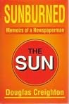 Sunburned : Memoirs of a Newspaperman Sunburned : Memoirs of a Newspaperman