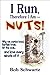 I Run, Therefore I Am--Nuts! by Schwartz, Bob (2001) Paperback