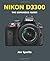 Nikon D3300 (Expanded Guides) by Jon Sparks (2015-04-01)