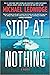 Stop at Nothing