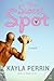 The Sweet Spot [ THE SWEET SPOT ] By Perrin, Kayla ( Author )Jun-01-2006 Paperback
