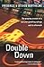Double Down: Reflections on Gambling and Loss [Paperback] [2001] (Author) Frederick Barthelme, Steven Barthelme
