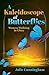 A Kaleidoscope of Butterfli...