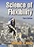 Science of Flexibility by Michael J. Alter by Michael J. Alter