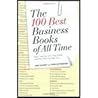 100 Best Business Books of All Time (09) by Covert, Jack - Sattersten, Todd [Hardcover (2009)]