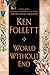 World Without End by Ken Follett (2007-10-09)