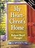 My Heart - Christ's Home by Robert Boyd Munger