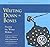 Writing Down the Bones: Freeing the Writer Within Collectors Edition by Goldberg, Natalie published by Sounds True (2006)