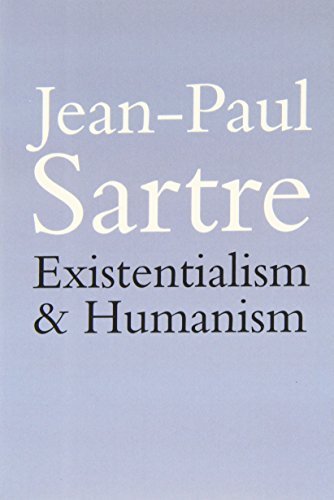 Existentialism and Humanism by Jean-Paul Sartre