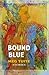 Bound by Blue by Meg Tuite (2013-11-12)