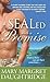 SEALed with a Promise by Mary Margret Daughtridge (2009-04-01)