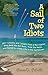 [A Sail of Two Idiots: 100+ Lessons and Laughs from a Non-Sailor Who Quit the Rat Race, Took the Helm, and Sailed to a New Life in the Caribbean] [By: Petrillo, Renee] [April, 2012]