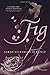 Fig by Sarah Elizabeth Schantz (2016-03-29)