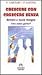 Crescere con crescere senza. Bambini e nuove famiglie. Come e... by Domenico Canciani