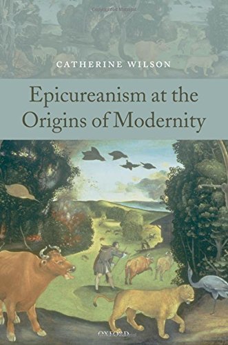 Epicureanism at the Origins of Modernity by Catherine Wilson (2008-08-15)