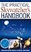 The Practical Skywatcher's Handbook by David H. Levy (2012-01-05)