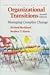 Organizational Transitions: Managing Complex Change (Addison-Wesley Series on Organization Development)
