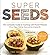 By Kim Lutz Super Seeds: Th...