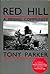 Red Hill: A Mining Community by Tony Parker (8-Jun-1905) Hardcover