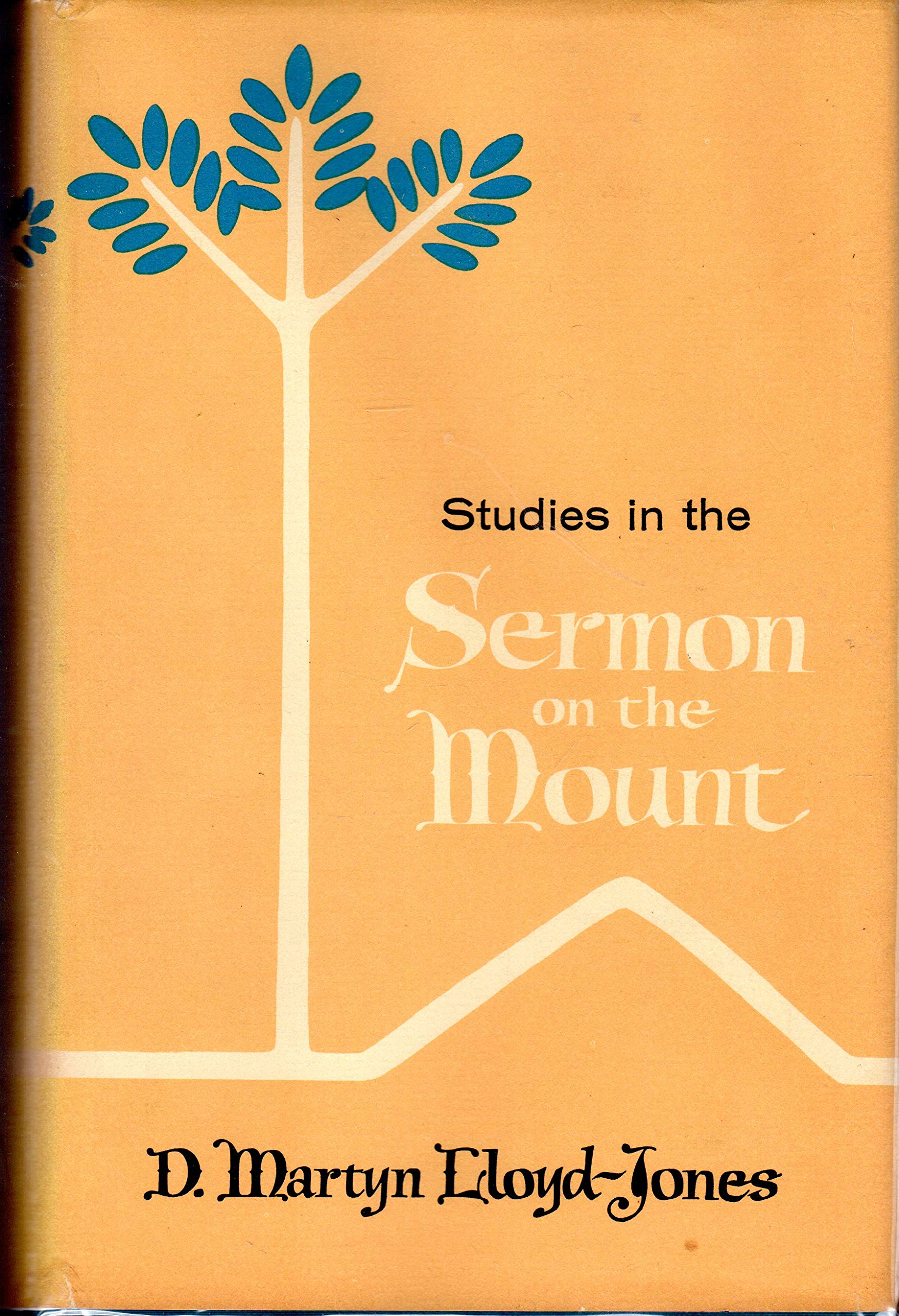 Studies in the Sermon on the Mount (Two Volumes on One)