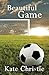 Beautiful Game by Kate Christie (2011-07-19)
