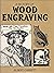 A History of Wood Engraving