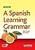 A Spanish Learning Grammar 3rd (third) Edition by Thacker, Mike, Munoz, Pilar published by Hodder Education (2012)