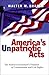 America's Unpatriotic Acts:...