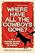 Where Have All the Cowboys ...