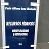Recursos hídricos: Direito brasileiro e internacional (Portuguese Edition) Recursos hídricos: Direito brasileiro e internacional (Portuguese Edition)