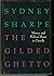 The gilded ghetto: Women an...
