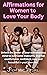 Affirmations for Women to L...