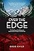 Over the Edge: A True Story of Kidnap and Escape in the Mountains of Central Asia by Greg Child(March 2, 2015) Paperback