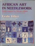 African Art in Needlework: Motifs Inspired by African Culture (Paperback)