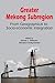 Greater Mekong Subregion: From Geographical to Socio-Economic Integration (2013-03-07)