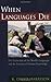 When Languages Die: The Extinction of the World's Languages and the Erosion of Human Knowledge by Harrison, K David unknown Edition [Paperback(2008)]