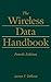 The Wireless Data Handbook 4th edition by DeRose, James F. (1... by James F. Derose