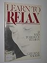 Learn to Relax: 13 Ways to Reduce Tension