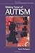 Making Sense of Autism 1st (first) Edition by Thompson Ph.D., Travis published by Paul H Brookes Pub Co (2007)