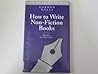 How to Write Non Fiction Books (Writers' Guides)