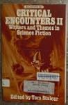Critical Encounters II: Writers and Themes in Science Fiction