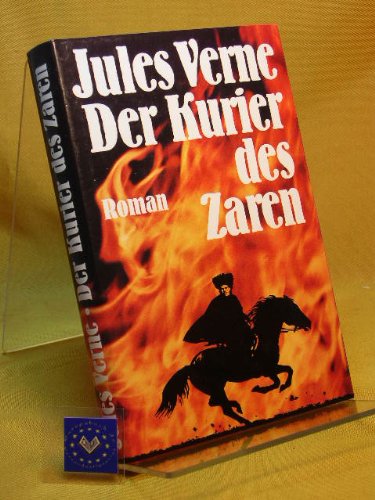 Der Kurier des Zaren : Roman.